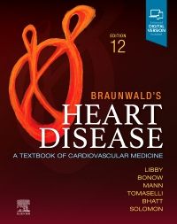 Braunwald's Heart Disease, 12th ed.,Single Volume - Textbook of 