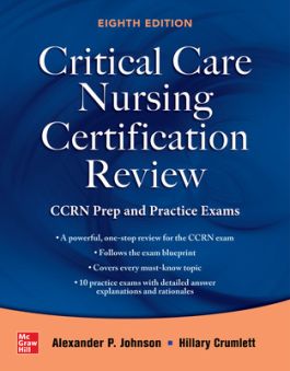 Critical Care Nursing Certification Review, 8th ed. - Preparation, Review & Practice Exams