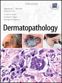 Dermatopathology, 3rd ed.