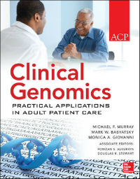 Clinical Genomics- Practical Applications for Adult Patient Care