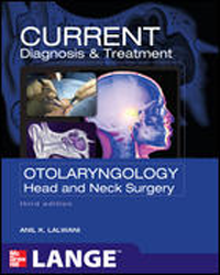Current Diagnosis & Treatment in Otolaryngology,3rd ed.-Head & Neck Surgery