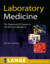 Laboratory Medicine- Diagnosis of Disease in the Clinical Laboratory