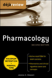 Deja Review: Pharmacology, 2nd ed.