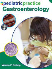 Pediatric Practice: Gastroenterology