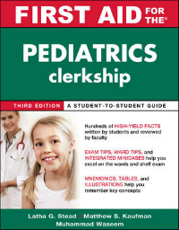 First Aid for Pediatrics Clerkship, 3rd ed.