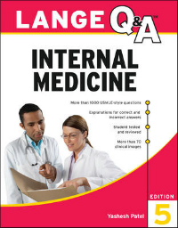 Lange Q&A : Internal Medicine, 5th ed.