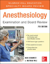 Anesthesiology Examination & Board Review, 7th ed.
