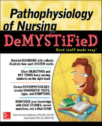 Pathophysiology of Nursing Demystifie D- Hard Stuff Made Easy