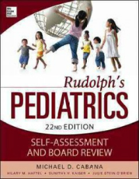 Rudolph's Pediatrics Self-Assessment & Board Review