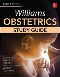 Williams Obstetrics, 24th ed., Study Guide