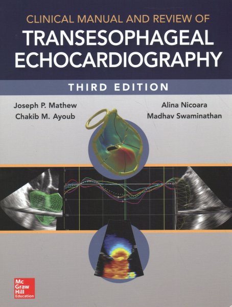 Clinical Manual & Review of TransesophagealEchocardiography, 3rd ed.
