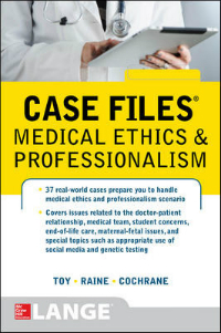 Case Files: Medical Ethics & Professionalism