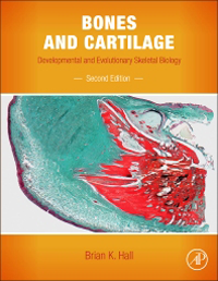 Bones & Cartilage, 2nd ed.- Developmental & Evolutionary Skeletal Biology