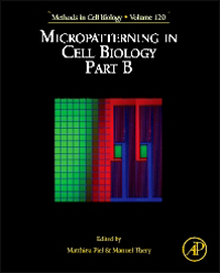 Methods in Cell Biology, Vol.120- Micropatterning in Cell Biology Part B