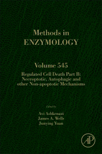 Methods in Enzymology, Vol.545- Regulated Cell Death Part B : Necroptotic, Autophagic& Other Non-Apoptotic Mechanisms