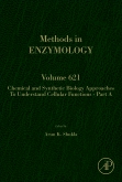 Methods in Enzymology, Vol.621- Chemical & Synthetic Biology Approaches to UnderstandCellular Functions, Part a