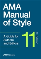 AMA Manual of Style, 11th ed.- Guide for Authors & Editors