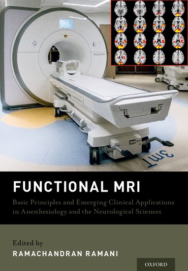 Functional MRI- Basic Principles & Emergency Clinical ApplicationsFor Anesthesiology & the Neurologic Sciences