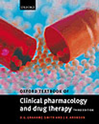 Oxford Textbook of Clinical Pharmacology & DrugTherapy, 3rd ed.,cloth ed.
