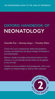 Oxford Handbook of Neonatology, 2nd ed.