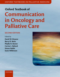 Oxford Textbook of Communication in Oncology &Palliative Care, 2nd ed.