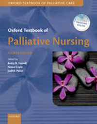 Oxford Textbook of Palliative Nursing, 4th ed.