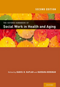 Oxford Handbook of Social Work in Health & Aging,2nd ed.