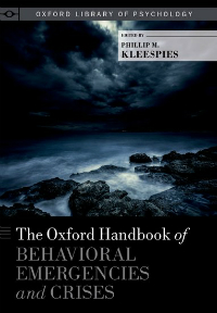 Oxford Handbook of Behavioral Emergencies & Crises