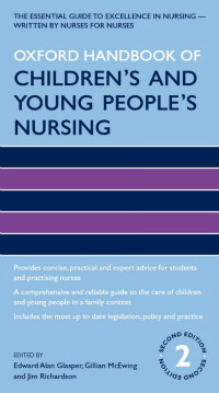 Oxford Handbook of Children's & Young People's Nursing,2nd ed.