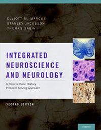 Integrated Neuroscience & Neurology, 2nd ed.- A Clinical Case History Problem Solving Approach