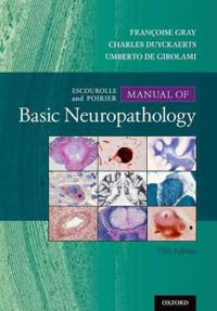 Escourolle & Poirier's Manual of Basic Neuropathology,5th ed.