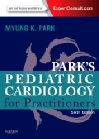 Park's Pediatric Cardiology for Practitioners, 6th ed.