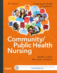 Community/Public Health Nursing, 6th ed.- Promoting the Health of Populations