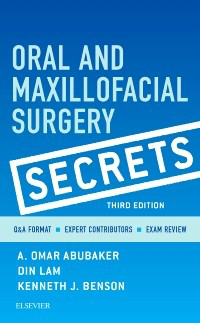 Oral & Maxillofacial Surgery Secrets, 3rd ed.