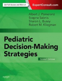 Pediatric Decision-Making Strategies, 2nd ed.- Companion to Nelson Textbook of Pediatrics, 19th ed.