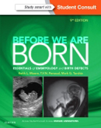 Before We are Born, 9th ed.- Essentials of Embryology & Birth Defects