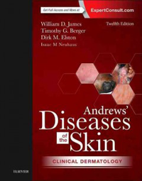 Andrews' Diseases of the Skin, 12th ed.- Clinical Dermatology
