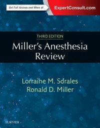Miller's Anesthesia Review, 3rd ed.