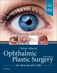 Colour Atlas of Ophthalmic Plastic Surgery, 4th ed.