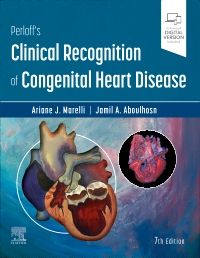Perloff's Clinical Recognition of Congenital HeartDisease, 7th ed.