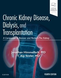 Chronic Kidney Disease, Dialysis, & Transplantation,4th ed.- A Companion to Brenner & Rector's the Kidney