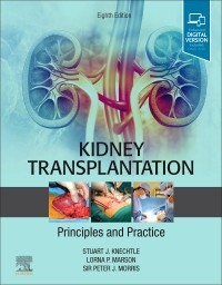 Kidney Transplantation, 8th ed.- Principles & Practice