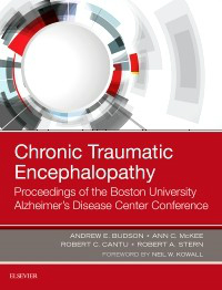 Chronic Traumatic Encephalopathy- Proceedings of the Boston University Alzheimer'sDisease Center Conference
