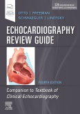 Echocardiography Review Guide, 4th ed.- Companion to Textbook of Clinical Echocardiography
