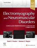 Electromyography & Neuromuscular Disorders, 4th ed.- Clinical Electrophysiologic-UltrasoundCorrelations