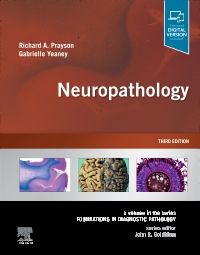 Neuropathology, 3rd ed.- A Volume in the Foundations in Diagnostic PathologySeries
