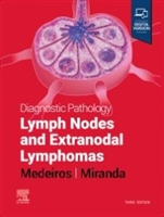 Diagnostic Pathology: Lymph Nodes & ExtranodalLymphomas, 3rd ed.