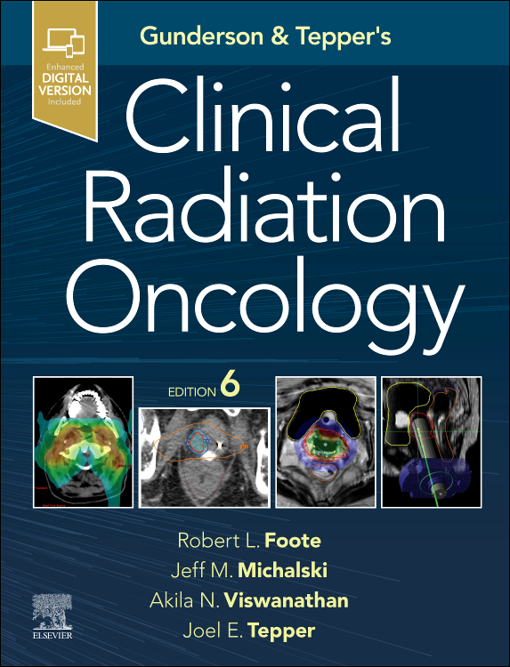 Gunderson & Tepper's Clinical Radiation Oncology,6th ed
