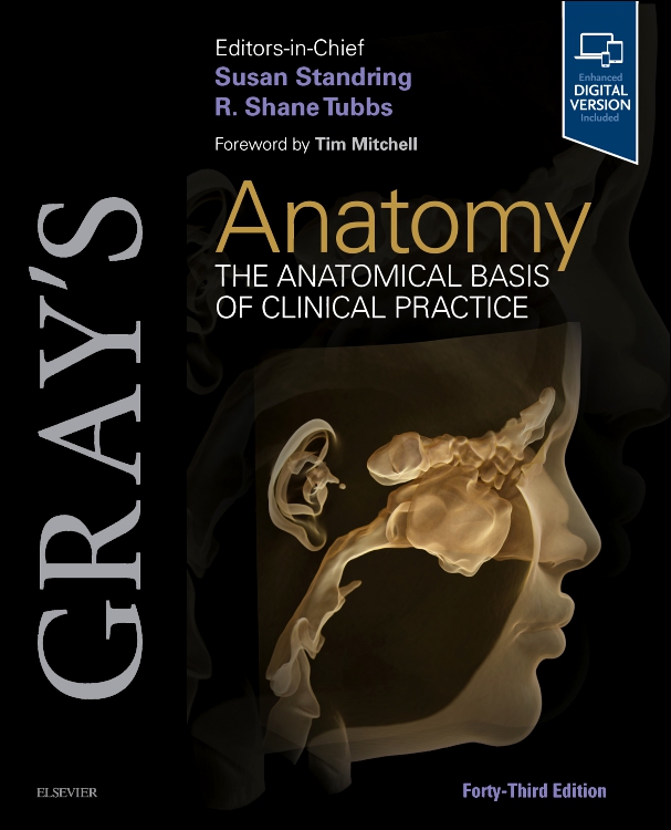 Gray's Anatomy, 43rd ed.- Anatomical Basis of Clinical Practice