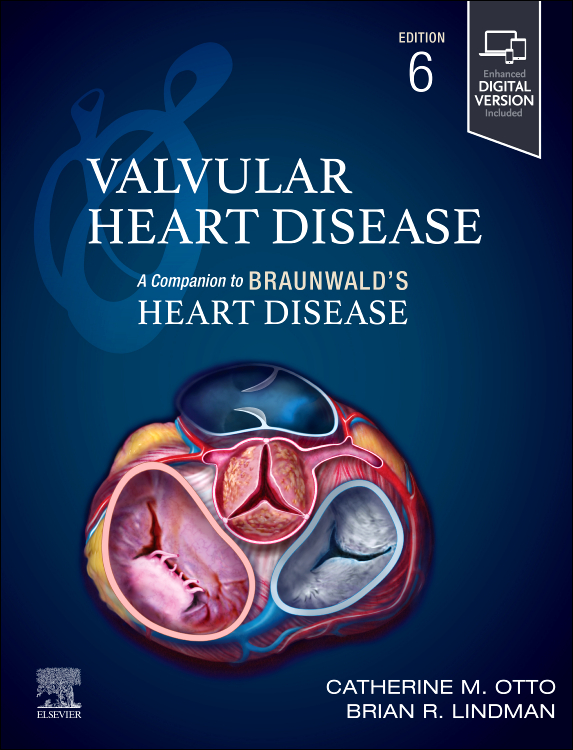 Valvular Heart Disease, 6th ed.- Companion to Braunwald's Heart Disease